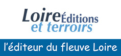 Editions Loire et Terroirs