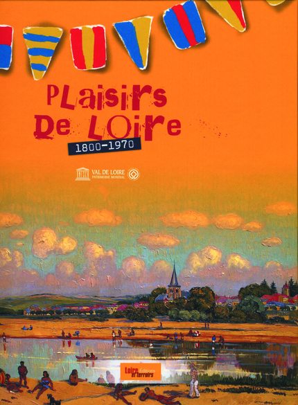 Plaisirs de Loire  -  collectif - Loire et Terroirs